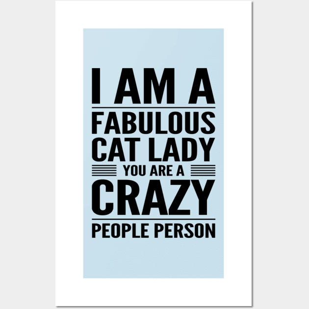 Fabulous Cat Lady Crazy People Person Wall Art by RetroSalt